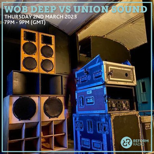 Wob Deep vs Union Sound 2nd March 2023