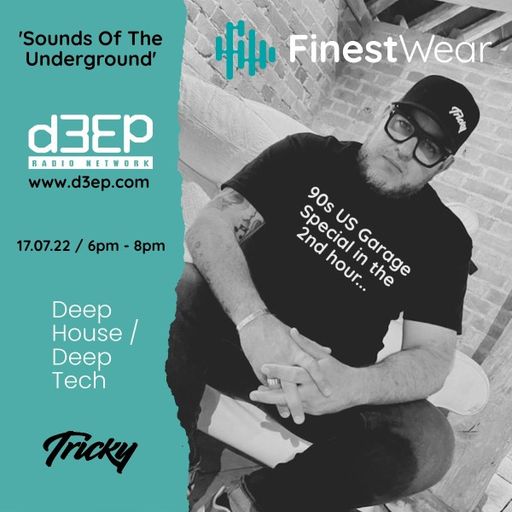 Finest Wear - Sounds Of The Underground (17/07/22)