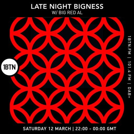LATE NIGHT BIGNESS with BIG RED AL - Episode #49 - 12.03.2022