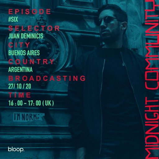 Midnight Community Episode #6 w/ Juan Deminicis - 27.10.20