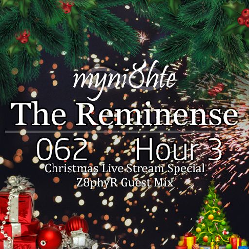 The Reminense 062 - Hour 3 (Z8phyR Guest Mix)