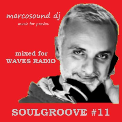 SoulGroove #11 by MarcoSound dj for WAVES Radio