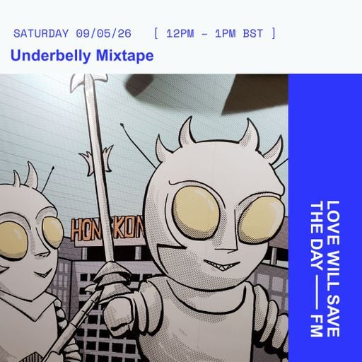 2026-05-09 Underbelly Mixtape | LWSTD-FM