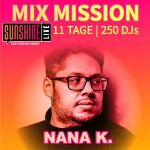 Nana K. - Sunshine Live Mix Mission 2025