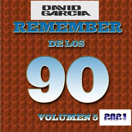 David Garcia - Remember Vol . 5 - 2021