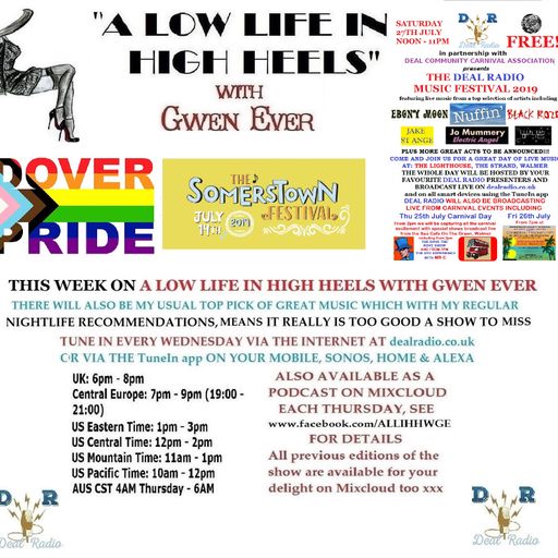 A LOW LIFE IN HIGH HEELS WITH GWEN EVER RADIO SHOW 3RD JULY 2019 BROADCAST EDITION