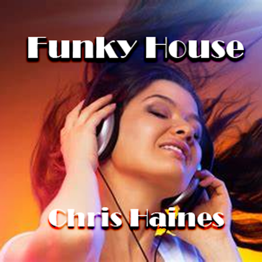 #11 Funky House - Banging, funky, soulful house - up-tempo, all new, feel good :-)
