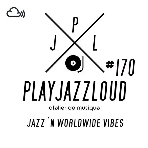 PJL sessions #170 [jazz 'n worldwide vibes]
