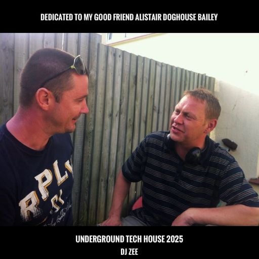 DJ ZEE LIVE 20.07.2025!
UNDERGROUND TECH HOUSE 2025
PART 1 OF MY NEW 4 PART MIX ALBUM “ZEE TECH”