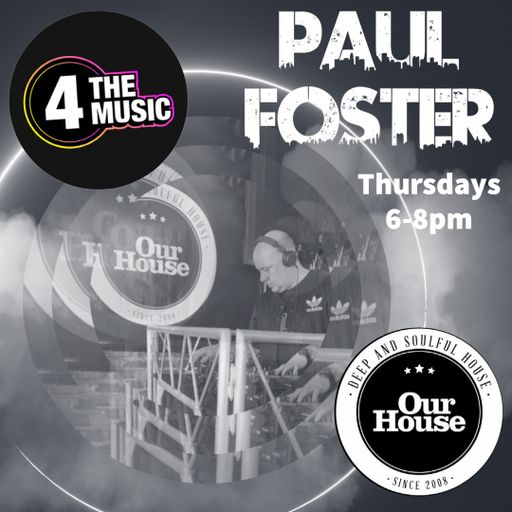 Paul Foster - 4TM Exclusive - Our House