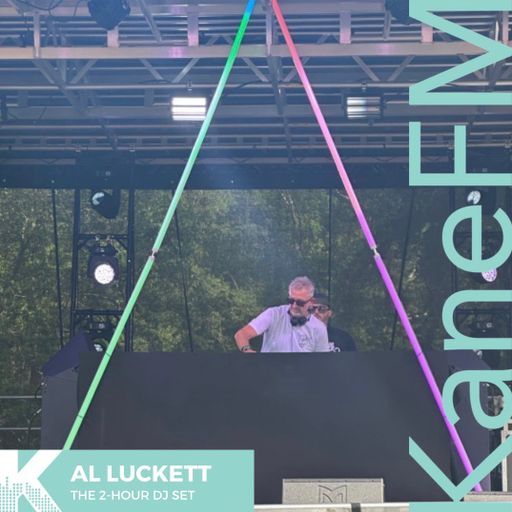 The 2 Hour Mix on Kane FM with Al Luckett 28/05/2026
