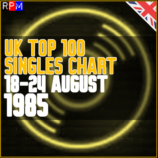 UK TOP 100 : 18-24 AUGUST 1985