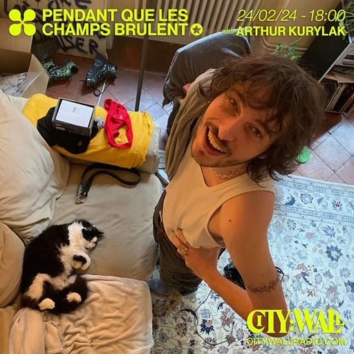 Pendant Que Les Champs Brûlent w/ Arthur Kurylak - February 2024 (Debut)