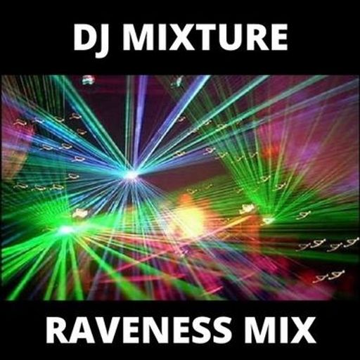 DJ MIXTURE // RAVENESS MIX // 22-07-23