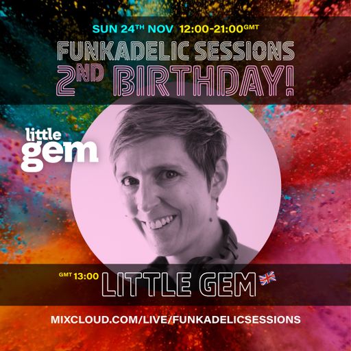 Little Gem - Funkadelic Sessions | 2nd BIRTHDAY - 24-NOV-2024