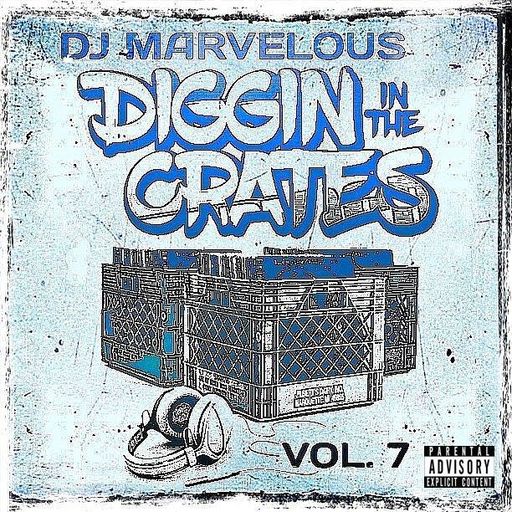 DIGGIN IN THE CRATES VOL. 7 (MIX)