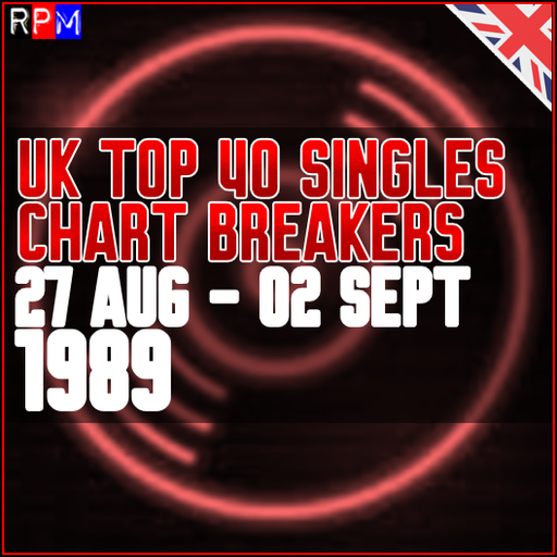 UK TOP 40 : 27 AUGUST - 02 SEPTEMBER 1989 - THE CHART BREAKERS