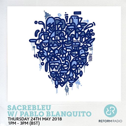 Sacrebleu w/ Pablo Blanquito 24th May 2018