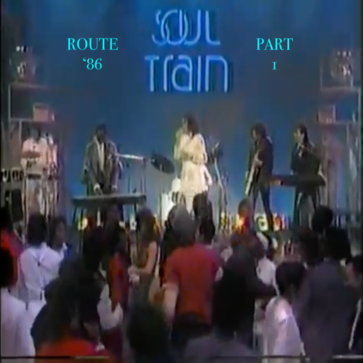 Soul Train: Route '86 - Part 1