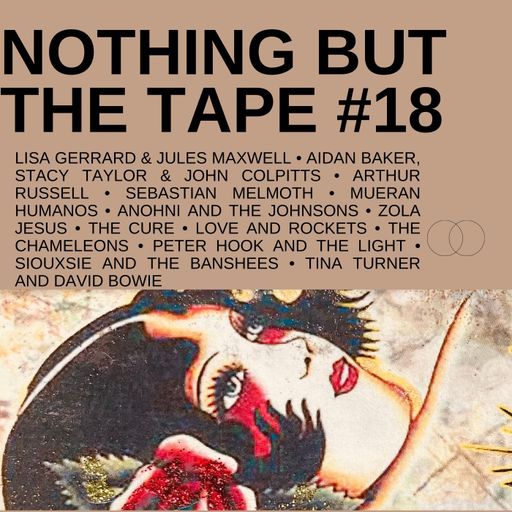 NOTHING BUT THE TAPE #18