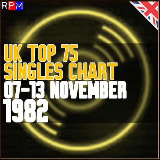 UK TOP 75 : 07-13 NOVEMBER 1982