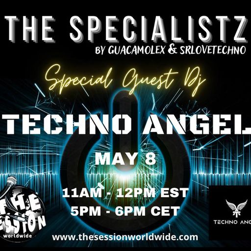 THE SPECIALISTZ_GUEST_TECHNO ANGEL 08.05.22