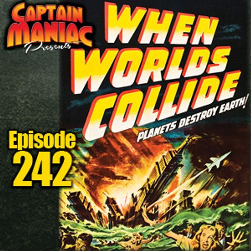 Episode 242 / When Worlds Collide