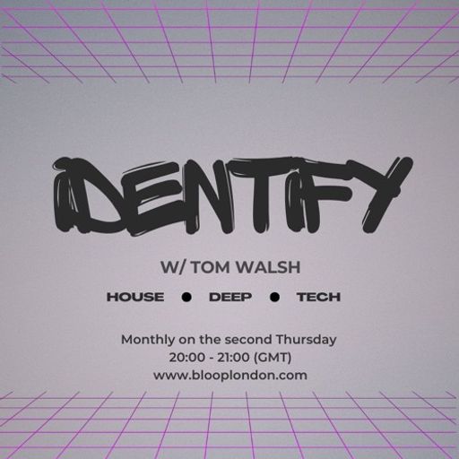 Identify w/ Tom Walsh - 12.09.24