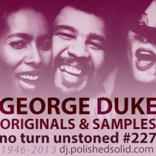 GEORGE DUKE: Originals and Samples Mix (No Turn Unstoned #227)