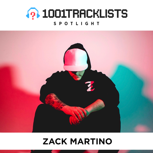 Zack Martino - 1001Tracklists Spotlight Mix