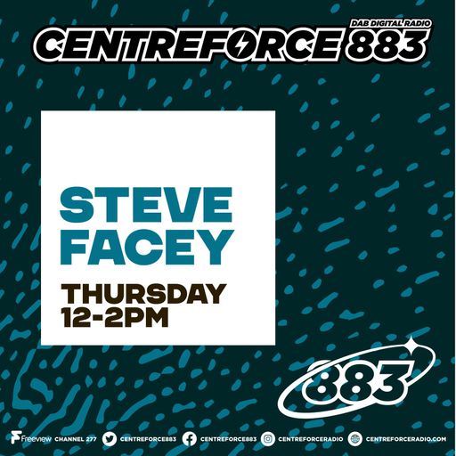 Steve Facey - 88.3 Centreforce DAB+ Radio - 25 - 09 - 2025 .mp3