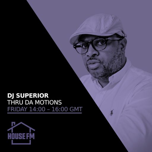 DJ Superior - Thru Da Motions 08 MAY 2026