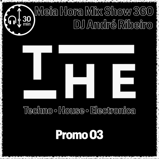 MHMS360 DJ Andre Ribeiro _T H E • Techno • House • Electronica - Promo 03