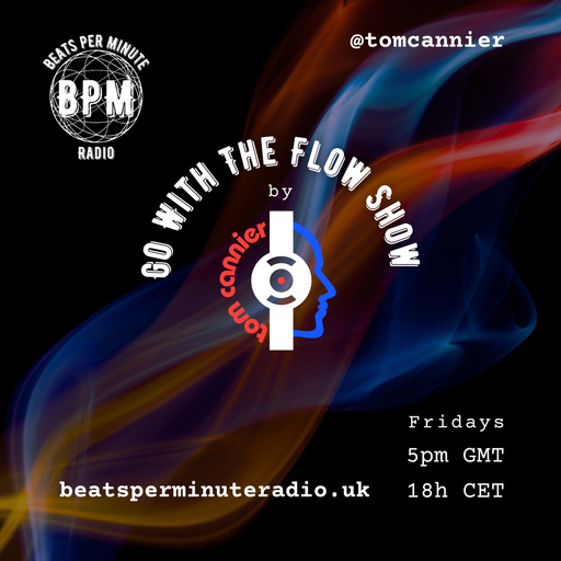 Tom Cannier, ZG, CRO - BPM Radio 1 - Go With The Flow Show #53
