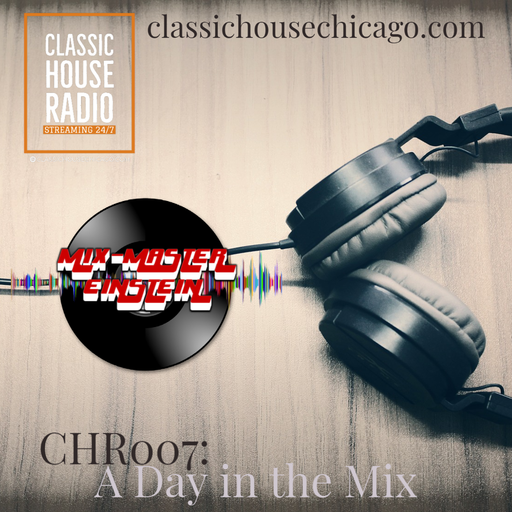 CHR007: A Day In The Mix