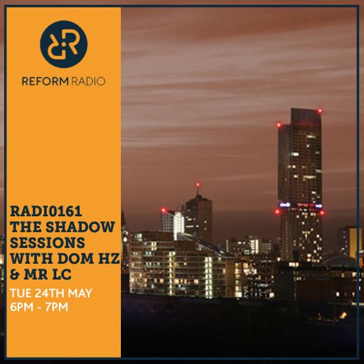 Radi0161 The Shadow Sessions with Dom HC & Mr LC