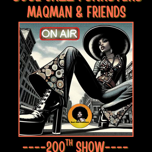 Soul Jazz Funksters & MAQman - Soul - Rare Groove - Jazz - House - 200th Live Stream Edition Pt 1