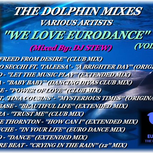 THE DOLPHIN MIXES - VARIOUS ARTISTS - ''WE LOVE EURODANCE'' (VOLUME 5)