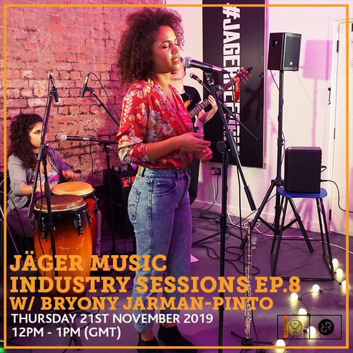 Jäger Music Industry Sessions Ep. 8 w/ Bryony Jarman-Pinto 21st November 2019