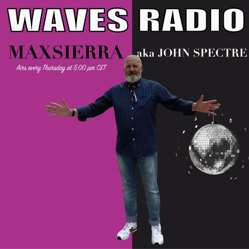JOHN SPECTRE (Max Sierra) for Waves Radio #168