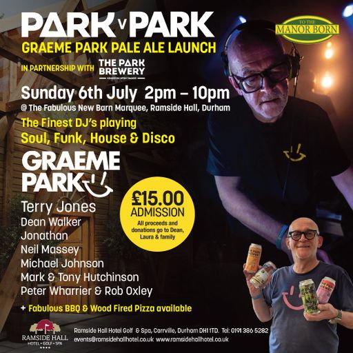 This is Graeme Park: Park vs Park House Session Pale Ale Launch @ Ramside Durham 06JUL25 Live DJ Set