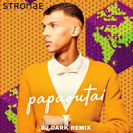Stromae - papaoutai (Dj Dark Remix)