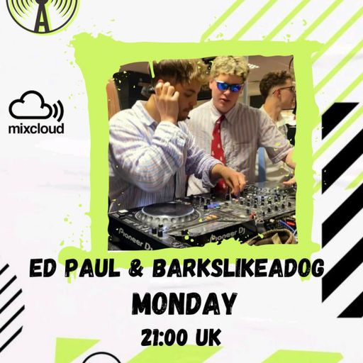 Ed Paul and Barkslikeadog - Ed Paul & Barkslikeadog- 20/3/23 - Atomix Radio