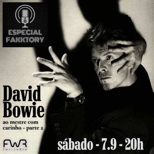 Especial Fakktory - David Bowie Parte 2 - 7.9.2024
