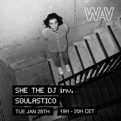 She The DJ inv. Soulastico at WAV | 28-01-25