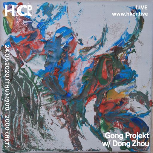 Gong Projekt w/ Dong Zhou - 24/09/2020