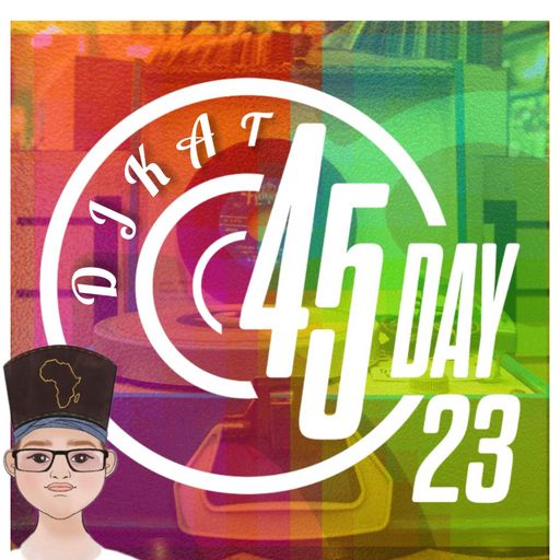 DJKat the Kat-a-lyst mix for 45 Day 2023