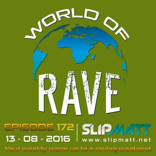 Slipmatt - World Of Rave #172