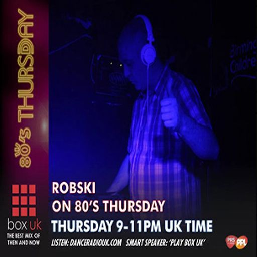 Robski - 80's Thursday - Box UK - 29-02-2024