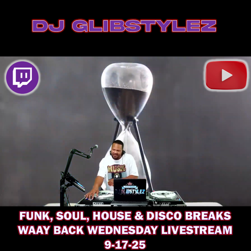 DJ GlibStylez - Waay Back Wednesday Gumbo Mix (Twitch Livestream) 9-17-25